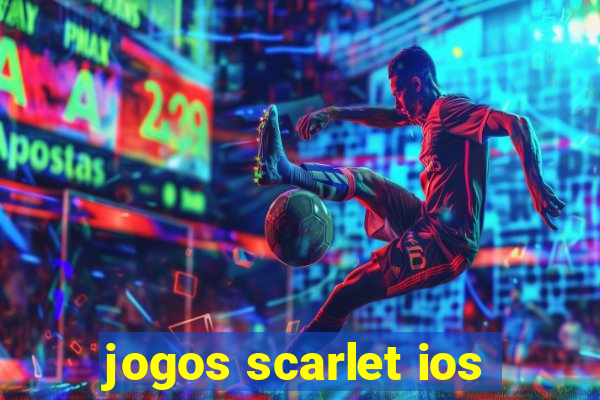 jogos scarlet ios